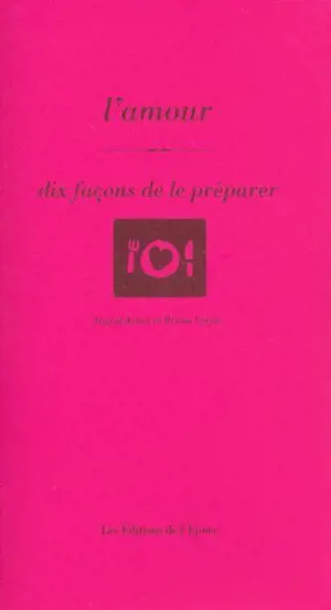 L'amour, dix façons de le préparer