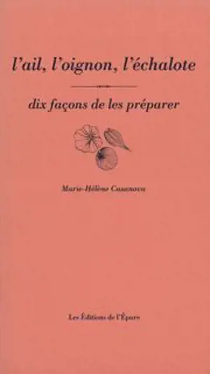 L'ail, l'oignon, l'échalote