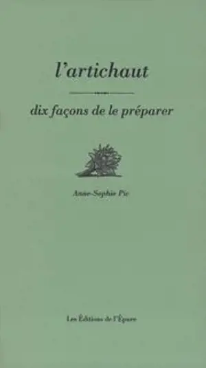 L'artichaut : dix façons de le préparer