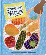 Jour de marché : un imagier gourmand des produits frais