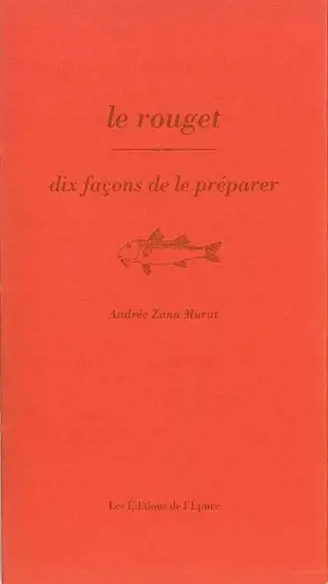 Le rouget : dix façons de le préparer