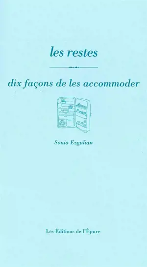 LES RESTES DIX FACONS DE LES PREPARER 3 OP 10/17