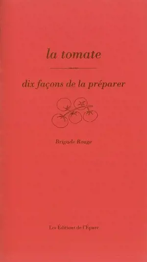 TOMATE DIX FACONS DE LA PREPARER