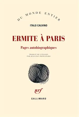 Ermite à Paris : pages autobiographiques