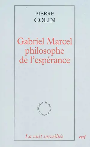 Gabriel Marcel, philosophe de l'espérance