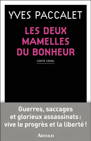Les deux mamelles du bonheur : conte cruel