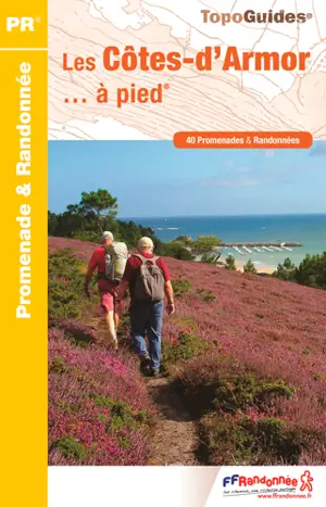 Les Côtes-d'Armor... à pied : 40 promenades & randonnées