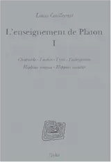 L'enseignement de Platon. Vol. 1. Charmide, Lachès, Lysis, Euthyphron, Hippias majeur, Hippias mineur