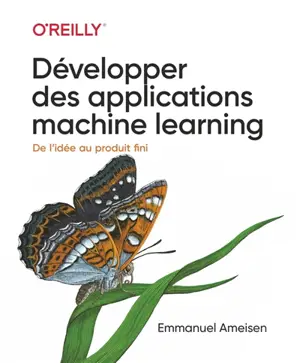Développer des applications machine learning : de l'idée au produit fini