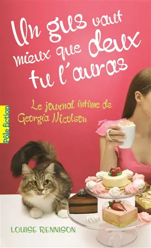 Le journal intime de Georgia Nicolson. Vol. 8. Un gus vaut mieux que deux tu l'auras