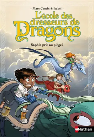 L'école des dresseurs de dragons. Saphir pris au piège !