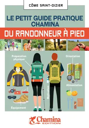 Le petit guide pratique Chamina du randonneur à pied