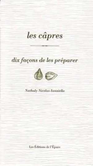 Les câpres : dix façons de les préparer