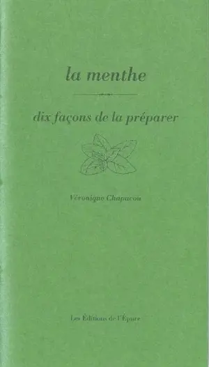 La menthe : dix façons de la préparer