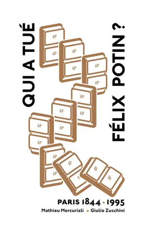 Qui a tué Félix Potin ? : Paris 1844-1995