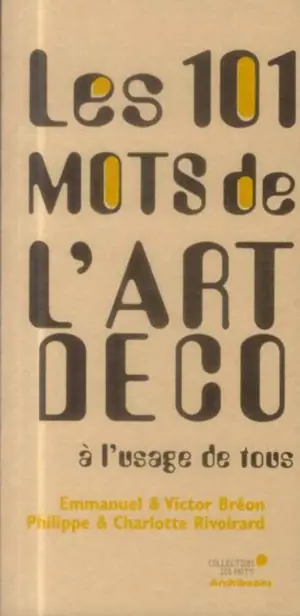 Les 101 mots de l'Art déco à l'usage de tous