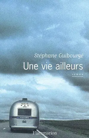Une vie ailleurs