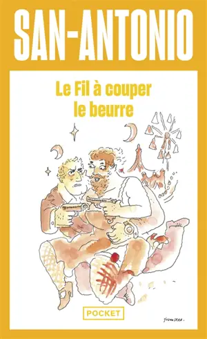 San-Antonio. Vol. 18. Le fil à couper le beurre
