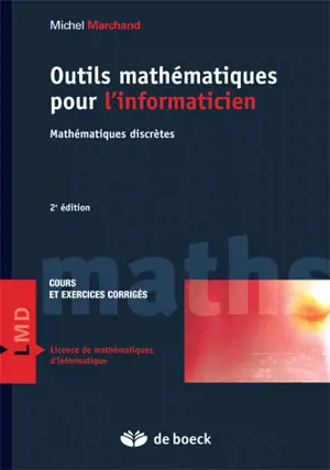 Outils mathématiques pour l'informaticien : mathématiques discrètes : cours et exercices corrigés
