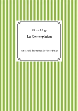 Les Contemplations : un recueil de poèmes de Victor Hugo