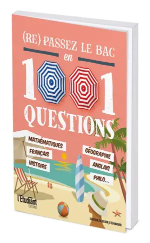 (Re)passez le bac en 1.001 questions