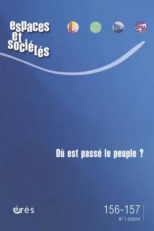 Espaces et sociétés, n° 156-157. Où est passé le peuple ?