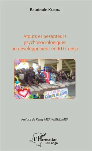 Atouts et pesanteurs psychosociologiques au développement en RD Congo