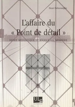 L'affaire du Point de détail : effet médiatique et enjeux de mémoire