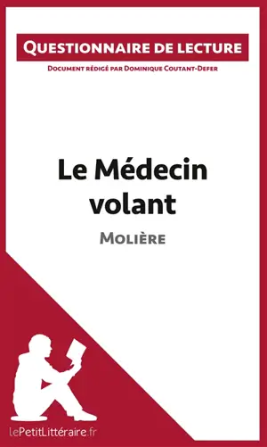 Le Médecin volant de Molière : Questionnaire de lecture