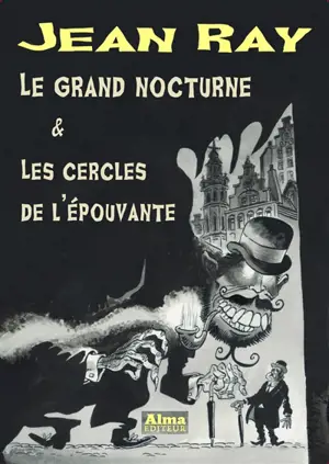 Le grand nocturne. Les cercles de l'épouvante
