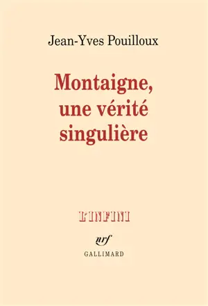 Montaigne, une vérité singulière