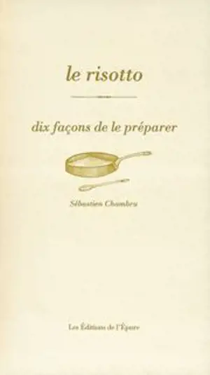 Le risotto, dix façons de le préparer