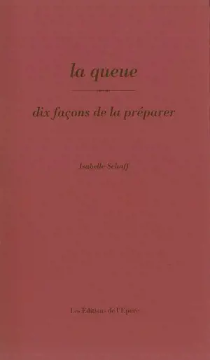 La queue : dix façons de la préparer