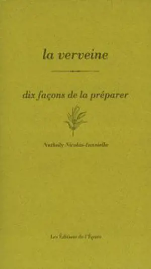 La verveine : dix façons de la préparer