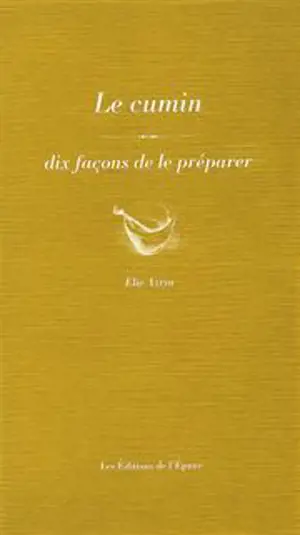 Le cumin : dix façons de le préparer