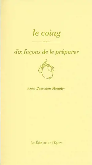 Le coing : dix façons de le préparer