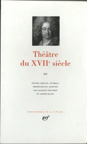 Théâtre du XVIIe siècle. Vol. 3