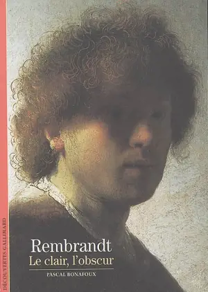Rembrandt : le clair, l'obscur