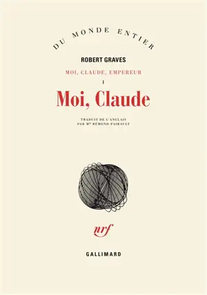 Moi, Claude, empereur. Vol. 1. Moi, Claude