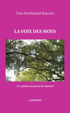 La voix des mots : 111 poèmes en forme de chanson