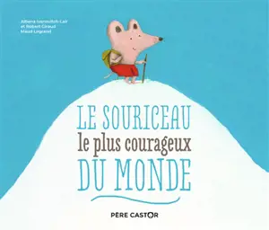 Le souriceau le plus courageux du monde