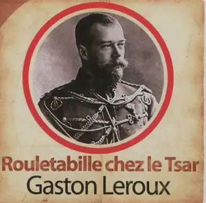 Rouletabille chez le tsar