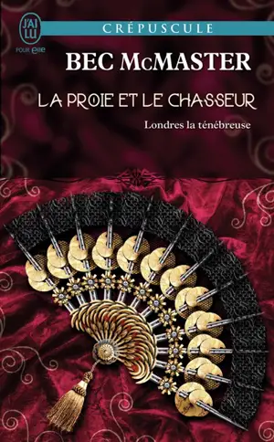 Londres la ténébreuse. Vol. 4. La proie et le chasseur
