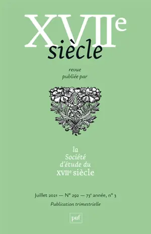 Dix-septième siècle, n° 292. Les académies avant l'Académie : XVIIe siècle