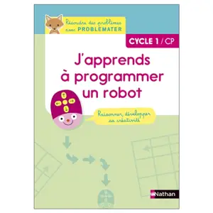 J'apprends à programmer un robot : CP, cycle 1