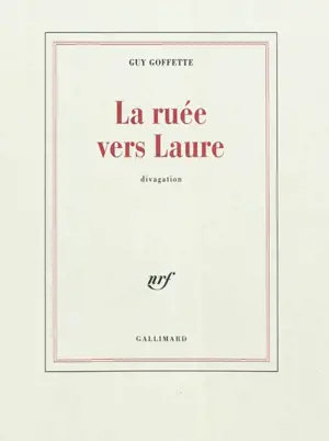 La ruée vers Laure : divagation