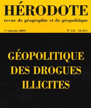 Hérodote, n° 112. Géopolitique des drogues illicites