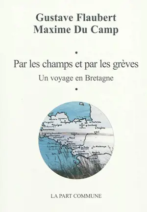 Par les champs et par les grèves : un voyage en Bretagne