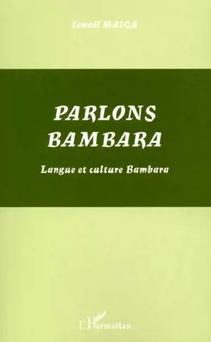 Parlons bambara : langue et culture bambara