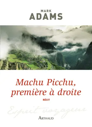 MACHU PICCHU, PREMIERE A DROITE